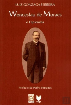 Bertrand.pt - Wenceslau de Moraes - O Diplomata
