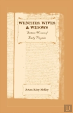 Bertrand.pt - Wenches, Wives And Widows: Sixteen Women Of Early Virginia