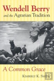 Wendell Berry And The Agrarian Tradition