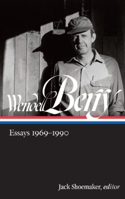 Bertrand.pt - Wendell Berry: Essays 1969-1990 (Loa #316)