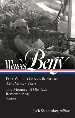 Bertrand.pt - Wendell Berry: Port William Novels & Stories: The Postwar Years (Loa #381)