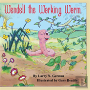 Wendell The Working Worm