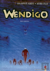 Wendigo Tome 2 ; Faux Soleils