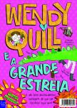Wendy Quill e a Grande Estreia
