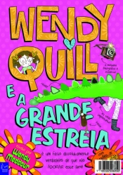 Wendy Quill e a Grande Estreia