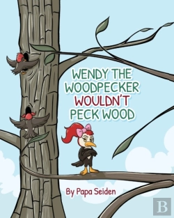 Bertrand.pt - Wendy The Woodpecker Wouldn'T Peck Wood