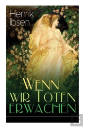 Wenn Wir Toten Erwachen