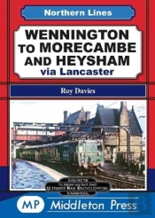 Wennington To Morecambe And Heysham