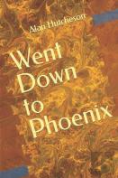 Went Down To Phoenix