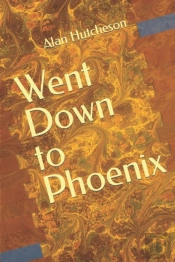 Went Down To Phoenix