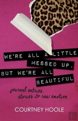 Bertrand.pt - We'Re All A Little Messed Up, But We'Re All Beautiful