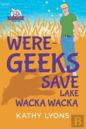 Were-Geeks Save Lake Wacka Wacka