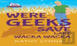Were-Geeks Save Lake Wacka Wacka