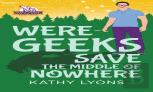 Were-Geeks Save The Middle Of Nowhere