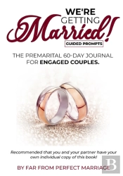We'Re Getting Married! The Premarital 60-Day Journal For Engaged Couples (With Guided Prompts)
