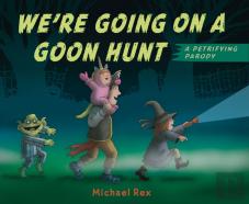 We'Re Going On A Goon Hunt