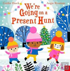 We'Re Going On A Present Hunt