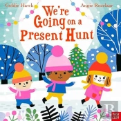 We'Re Going On A Present Hunt
