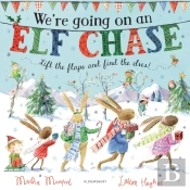 We'Re Going On An Elf Chase