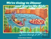 We'Re Going To Dinner And You'Re My Ride