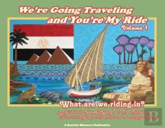 We'Re Going Traveling And You'Re My Ride Volume 1
