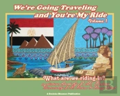 We'Re Going Traveling And You'Re My Ride Volume 1