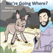 We'Re Going Where?