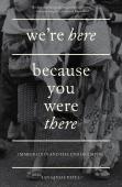 We'Re Here Because You Were There
