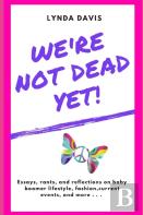 We'Re Not Dead Yet!