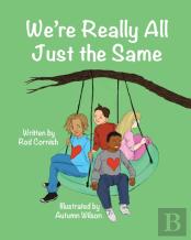 We'Re Really All Just The Same