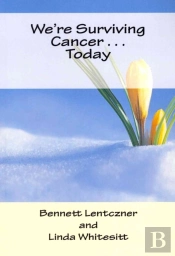 We'Re Surviving Cancer . . . Today
