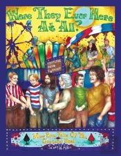 Were They Ever Here At All? More Epic Tales Of The Grateful Dead