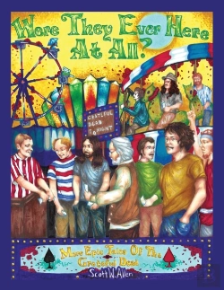 Bertrand.pt - Were They Ever Here At All? More Epic Tales Of The Grateful Dead