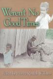 Weren'T No Good Times