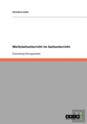 Werkstattunterricht Im Sachunterricht