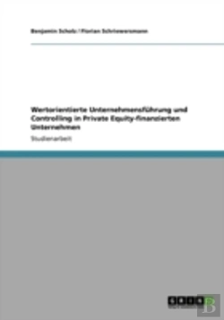 Bertrand.pt - Wertorientierte Unternehmensfuhrung Und Controlling In  Private Equity-Finanzierten Unternehmen
