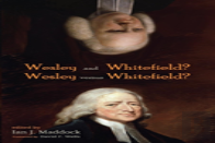 Wesley And Whitefield? Wesley Versus Whitefield?