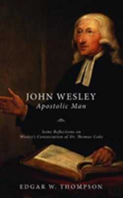 Bertrand.pt - Wesley: Apostolic Man