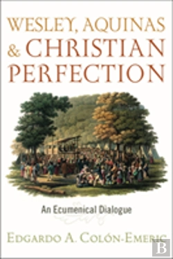 Bertrand.pt - Wesley, Aquinas, And Christian Perfection