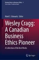 Wesley Cragg: A Canadian Business Ethics Pioneer