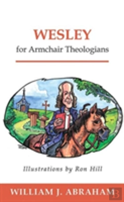 Bertrand.pt - Wesley For Armchair Theologians