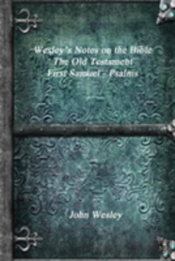 Bertrand.pt - Wesley'S Notes On The Bible - The Old Testament