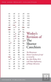 Wesley'S Revision Of The Shorter Catechism