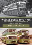 Wessex Buses 1970-1985: Local Authority Fleets, Independents And The Isle Of Wight