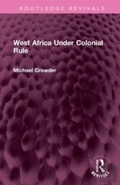 West Africa Under Colonial Rule