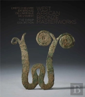 West African Bronze Masterworks