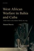 West African Warfare In Bahia And Cuba