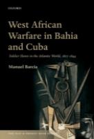 West African Warfare In Bahia And Cuba
