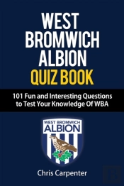 West Bromwich Albion Quiz Book - 101 Fun