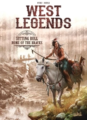 West Legends T.3 ; Sitting Bull, Home Of The Braves